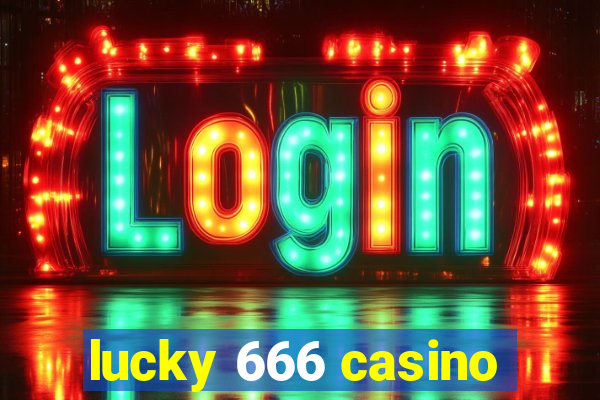 lucky 666 casino